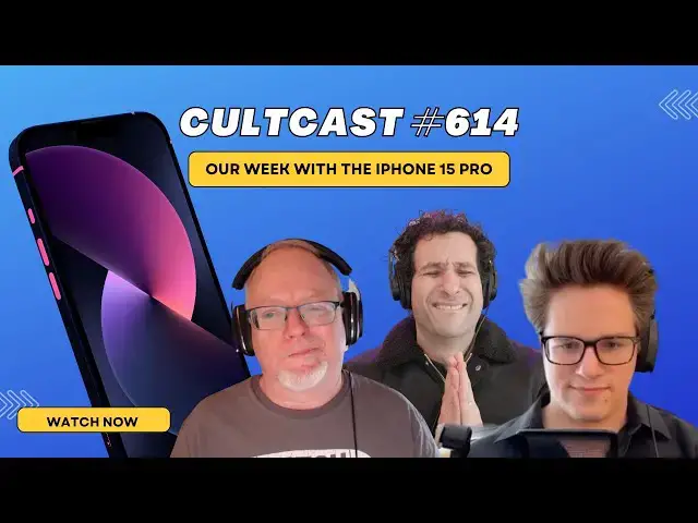 'Video thumbnail for Our week with iPhone 15 Pro & Apple Watch 2 - nothing but the truth (CultCast #614)'