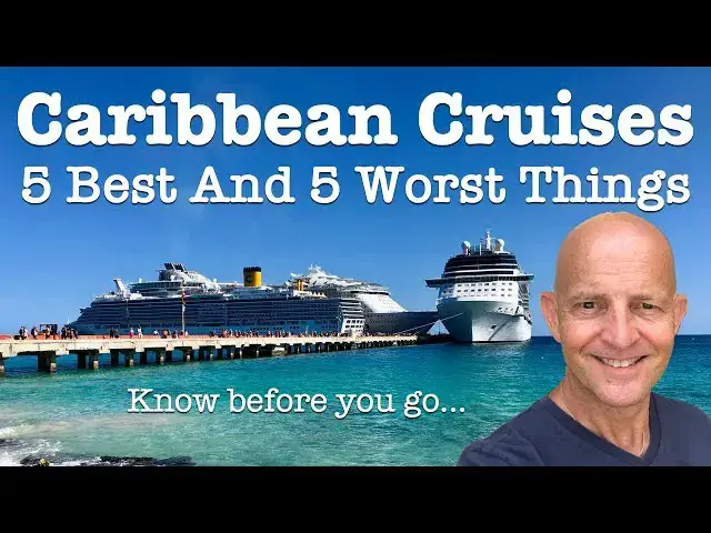 'Video thumbnail for 5 Best and 5 Worst Things About Caribbean Cruises. Know Before You Go!'