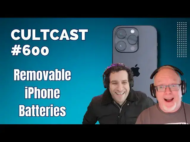 'Video thumbnail for Removable batteries coming to iPhone & iPad + cool features coming to Vision Pro! (CultCast #600)'