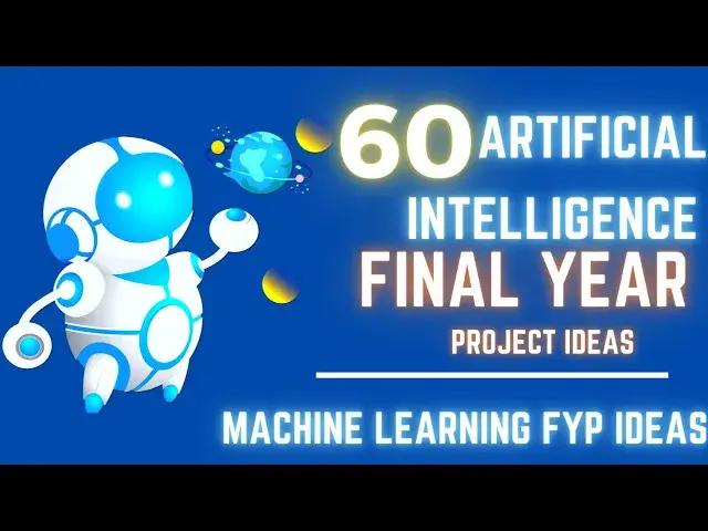 'Video thumbnail for 60 Artificial Intelligence FYP project ideas | Artificial Intelligence Final Year Project Ideas'