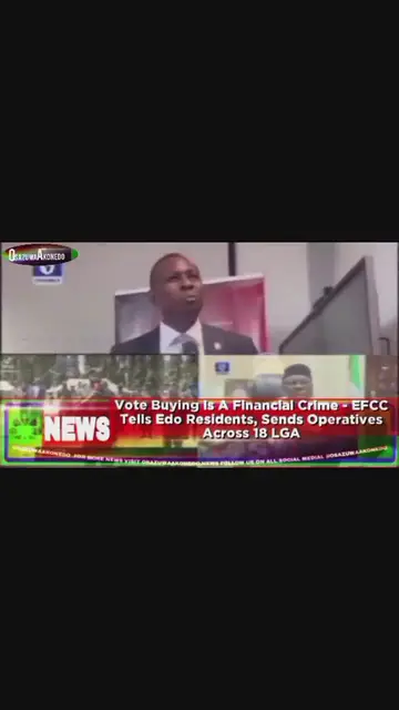 'Video thumbnail for Vote Buying Is A Financial Crime - EFCC Tells Edo Residents, Sends Operatives Across 18 LGA ~ OsazuwaAkonedo '