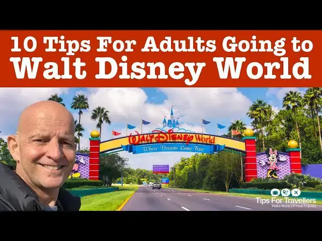 'Video thumbnail for 10 Best Tips For Adults Going To Walt Disney World Florida'