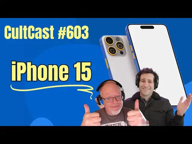 'Video thumbnail for iPhone 15 is INCOMING - here’s what to expect (#CultCast #603)'