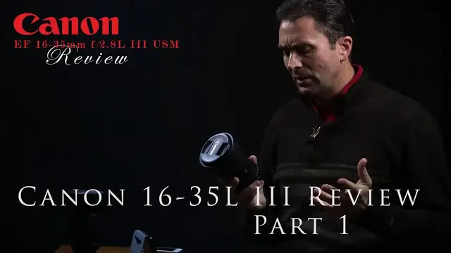'Video thumbnail for Canon EF 16-35mm f/2.8L III Final Review Part 1'