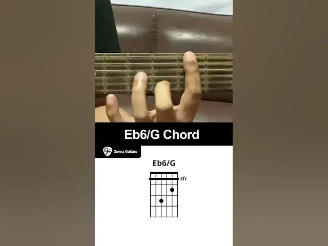 'Video thumbnail for How To Play The Eb6/G Chord On Guitar - Guvna Guitars'