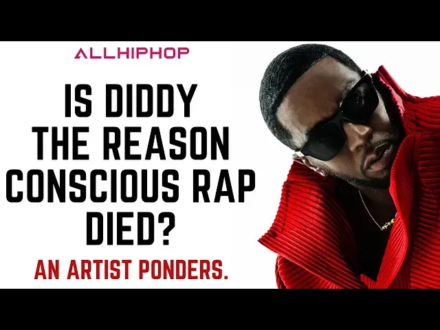 'Video thumbnail for IS DIDDY THE REASON CONSCIOUS RAP DIED?'