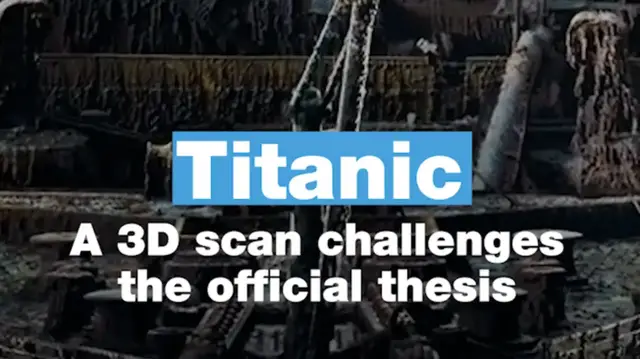 'Video thumbnail for Titanic: 3D scan challenges the official thesis'
