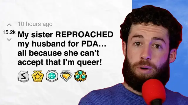 'Video thumbnail for My sister REPROACHED my husband for PDA… all because she can’t accept that I’m queer!  | Reddit Stories'