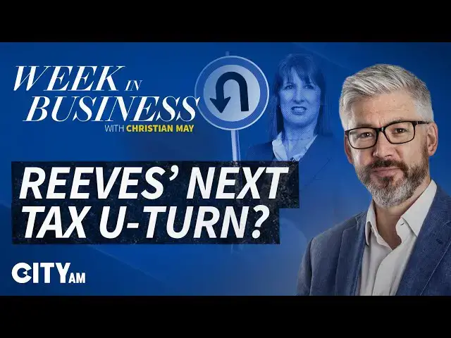'Video thumbnail for Is Rachel Reeves About to U-turn on Non-Dom Taxes? | Week in Business'