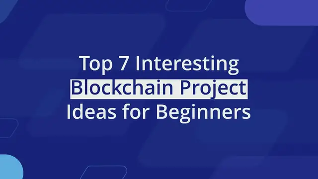 'Video thumbnail for Top 7 Interesting Blockchain Project Ideas for Beginners'