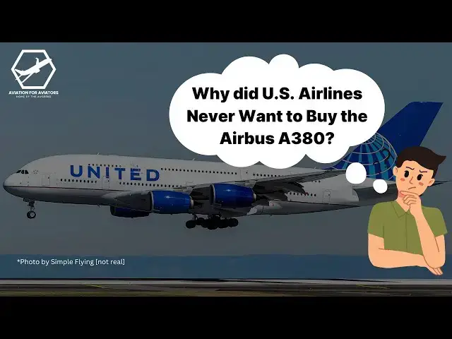 'Video thumbnail for Why did U.S. Airlines Never Want to Buy the Airbus A380?'