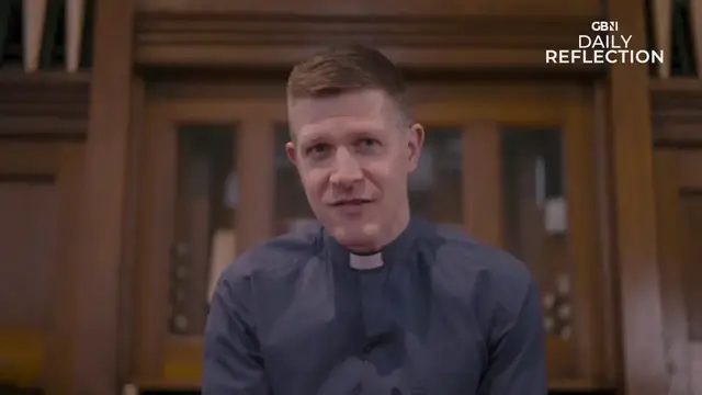 'Video thumbnail for GB News Daily Reflection - Sunday May 25'