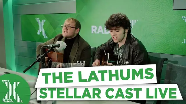 'Video thumbnail for The Lathums - Stellar Cast (acoustic) | Radio X'