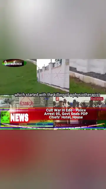 'Video thumbnail for Cult War In Edo - Police Arrest 95, Govt Seals PDP Chiefs' Hotel, House '
