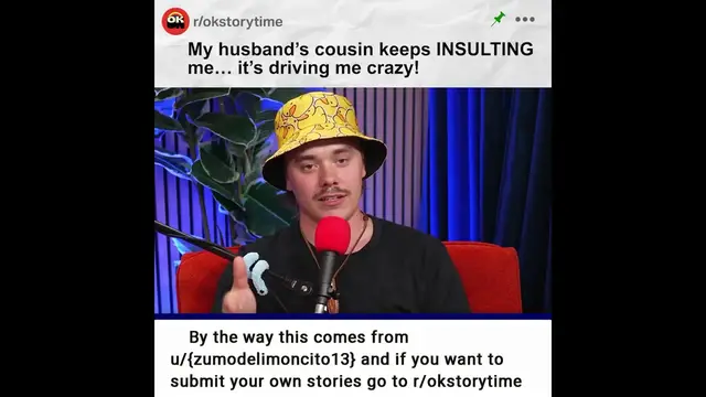 'Video thumbnail for My husband’s cousin keeps putting me down… it’s driving me crazy! - r/relationships | Reddit Stories'