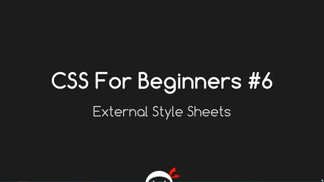 'Video thumbnail for CSS Tutorial For Beginners 06 - External Style Sheets'