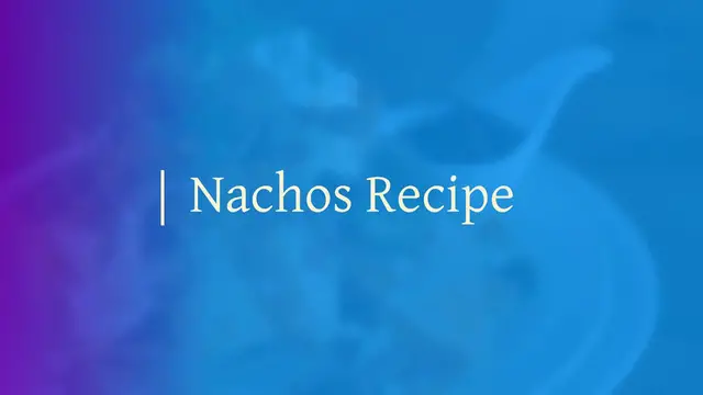 'Video thumbnail for Nachos Recipe'