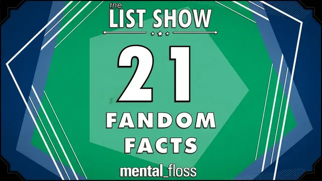 'Video thumbnail for 21 Fandom Facts - mental_floss on YouTube - List Show (306)'