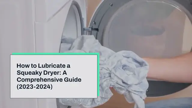 'Video thumbnail for How do you Lubricate a Squeaky Dryer: A Comprehensive Guide (2023-2024)?'