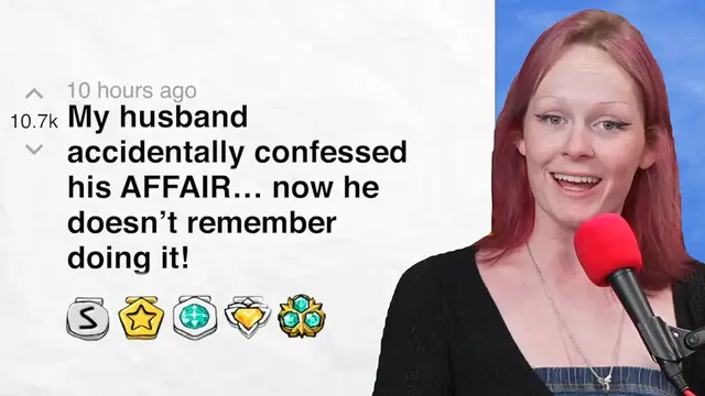 'Video thumbnail for My husband accidentally CONFESSED his affair… now he doesn’t remember doing it! - r/relationships | Reddit Stories'