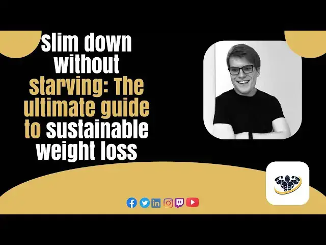 'Video thumbnail for Slim down without starving: The ultimate guide to sustainable weight loss.'