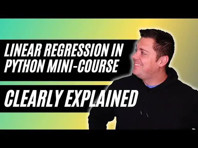 'Video thumbnail for Linear Regression in Python (Mini-Course)'