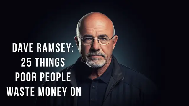 'Video thumbnail for Dave Ramsey: 25 Things Poor People Waste Money On: FRUGAL LIVING 2023'