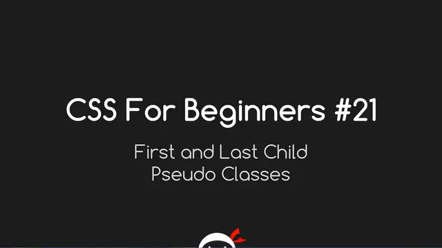'Video thumbnail for CSS Tutorial For Beginners 21 - First & Last Child Selectors'