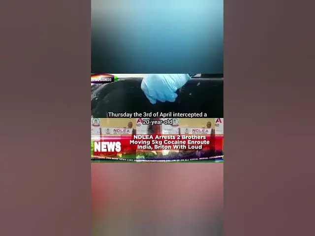 'Video thumbnail for NDLEA Arrests 2 Brothers Moving 5kg Cocaine Enroute India, Briton With Loud'