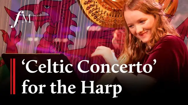 'Video thumbnail for Catrin Finch's Celtic Concerto - Alis Huws | Classic FM'