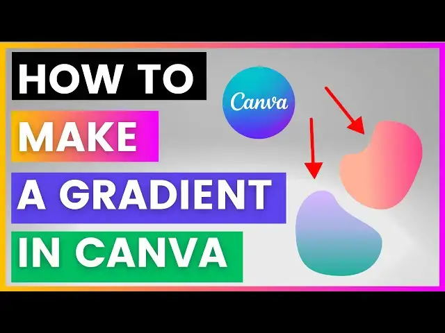 'Video thumbnail for How To Make A Gradient In Canva [in 2025]'