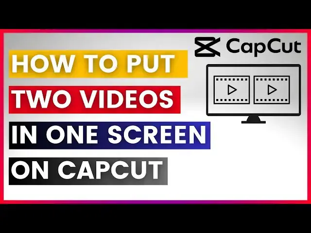 'Video thumbnail for How To Put Two Videos In One Screen On CapCut (In 2025)'