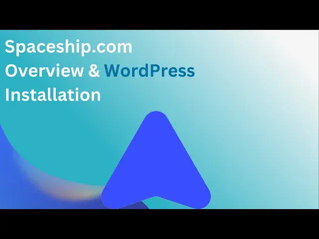 'Video thumbnail for Spaceship Hosting Overview and WordPress installation comprehensive guide!'
