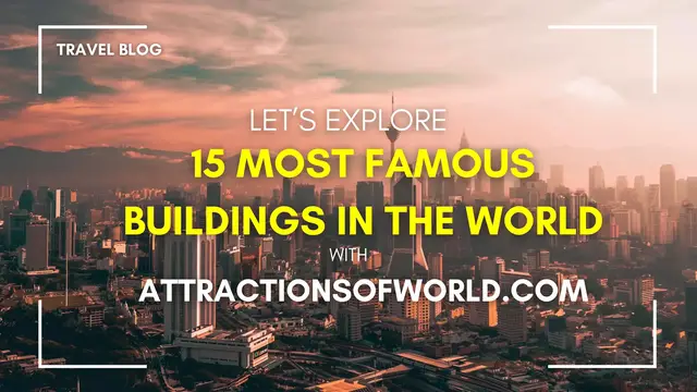 'Video thumbnail for 15 Most Famous Buildings in the World'