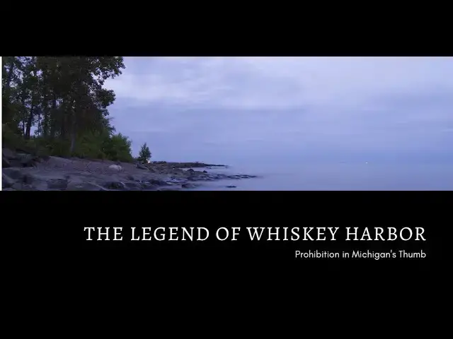 'Video thumbnail for Whiskey Harbor: Michigan's Upper Thumb During Prohibition'