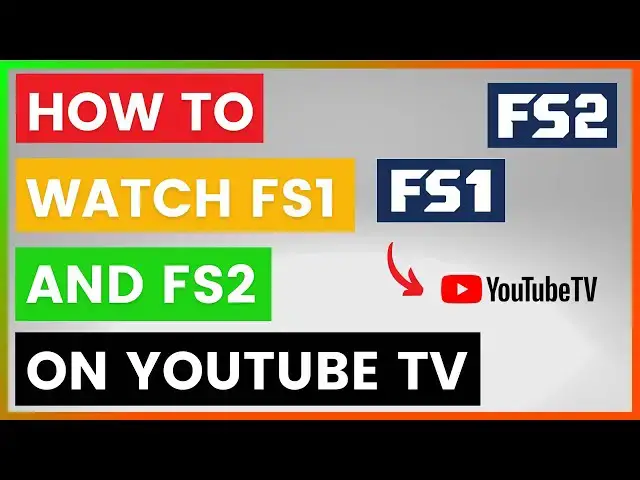 'Video thumbnail for How To Watch FS1 And FS2 On YouTube TV? [in 2025]'