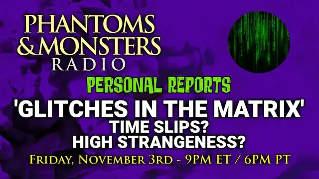 'Video thumbnail for 'GLITCHES IN THE MATRIX' - TIME SLIPS? HIGH STRANGENESS? LIVE Chat - Q & A - Lon Strickler (Host)'