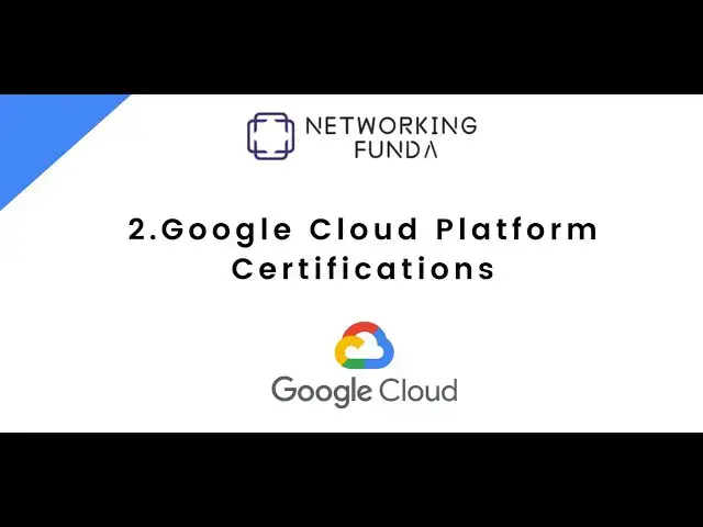 'Video thumbnail for 2.Google Cloud Platform Certifications| Networking Funda'
