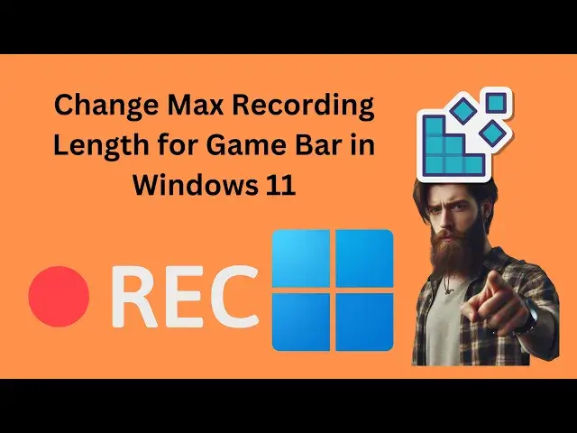 'Video thumbnail for How to Change Max Recording Length for Game Bar in Windows 11 using Registry Editor | GearUpWindows'