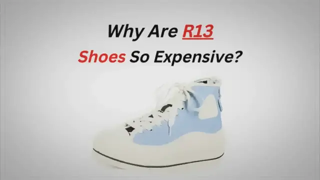 'Video thumbnail for Why Are R13 Shoes So Expensive? (Top 04 Reasons)'