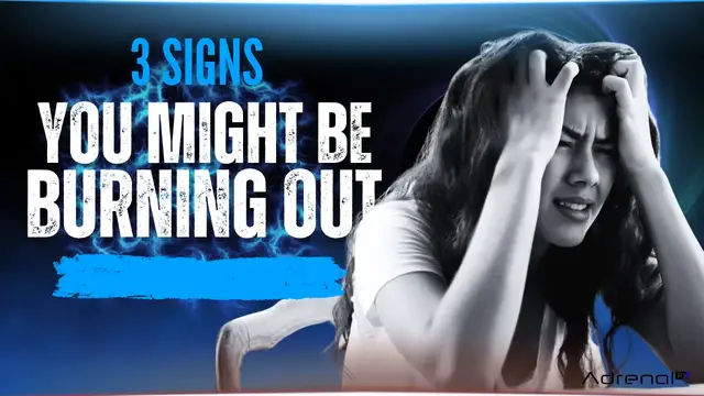 'Video thumbnail for 3 Signs You Might Be Burning Out'