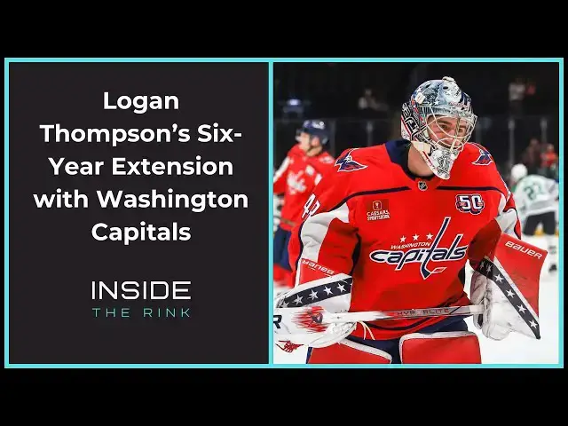 'Video thumbnail for ITR: Logan Thompson’s Six-Year Extension with Washington Capitals'