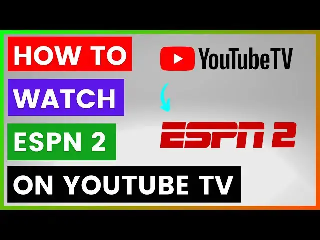 'Video thumbnail for How To Watch ESPN 2 On YouTube TV? [in 2025]'