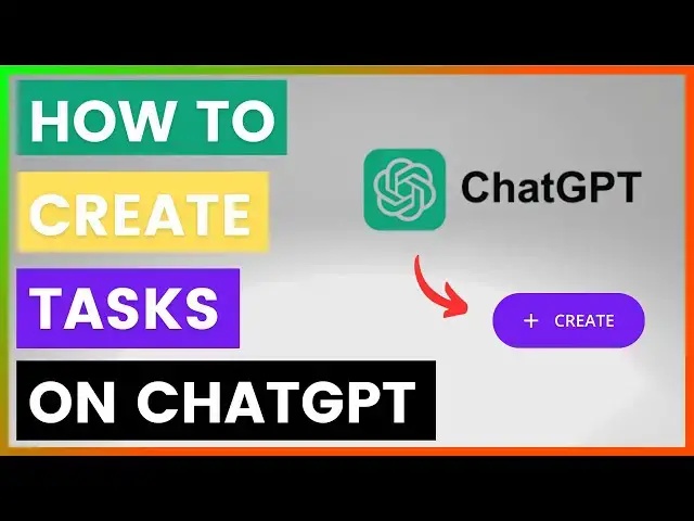 'Video thumbnail for How To Create Tasks On ChatGPT? [in 2025]'
