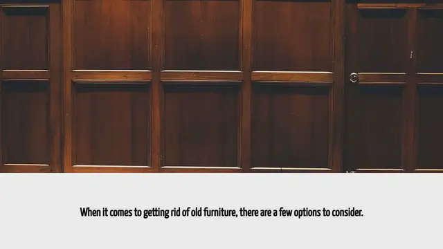 'Video thumbnail for How To Get Rid Of Old Furniture'