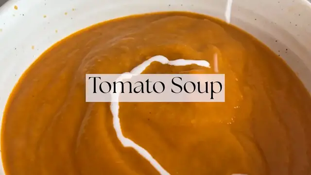 'Video thumbnail for Tomato Soup'