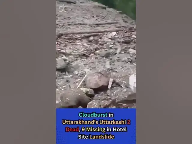 'Video thumbnail for Cloudburst in Uttarakhand’s Uttarkashi 2 Dead, 9 Missing in Hotel Site Landslide'