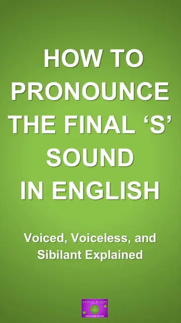 'Video thumbnail for How to Pronounce the Final 's' Sound in English: Voiced, Voiceless, and Sibilant Explained'