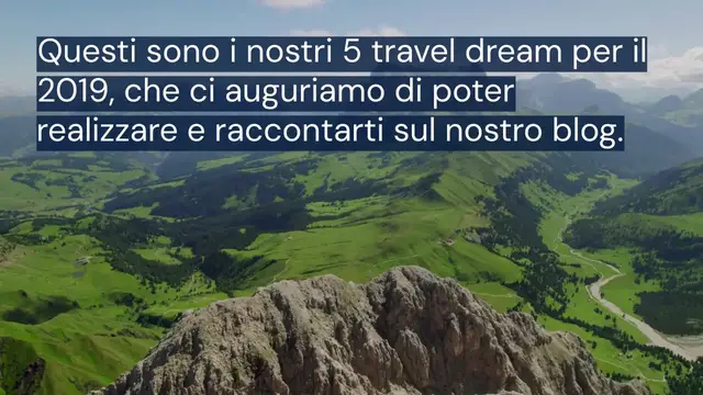 'Video thumbnail for I nostri 5 travel dream per il 2019'