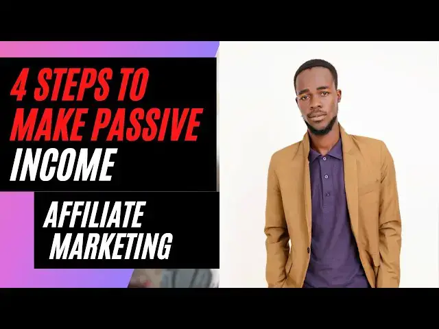 'Video thumbnail for 4 Actionable Steps To Make A Passive Income Online With Affiliate Marketing As A Beginner'
